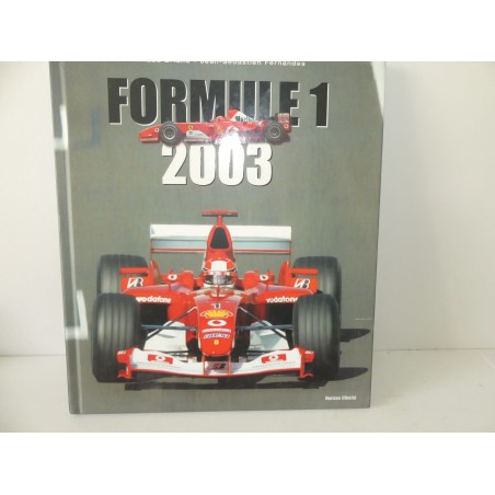 LIVRE FORMULE 1 2003 par Arnaud BRIAND édition HORIZON ILLIMITE 2003