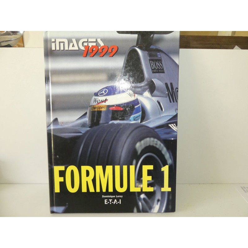 LIVRE IMAGE 1999 FORMULE 1 par D. LEROY édition ETAI 1999