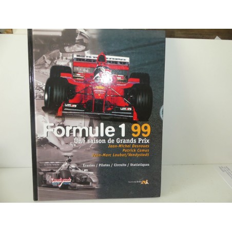 LIVRE FORMULE 1 99 par DESNOUES édition LA SIRENE 1999