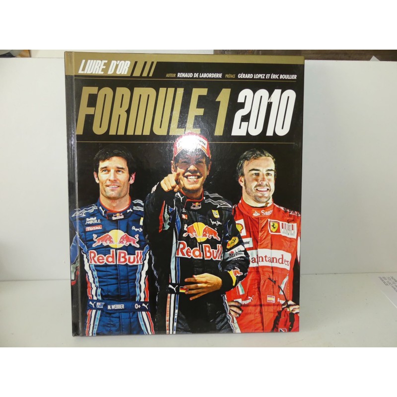 LIVRE D OR DE LA FORMULE 1 2010 par Renaud De LABORDERIE édition SOLAR 2010