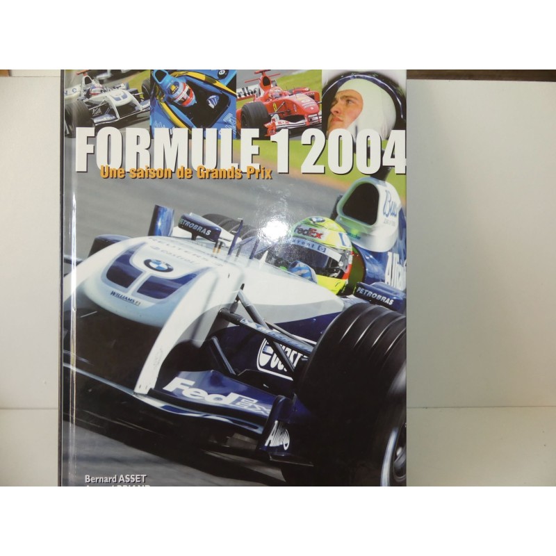 LIVRE FORMULE 1 2004 par Arnaud BRIAND édition HORIZON ILLIMITE 2004