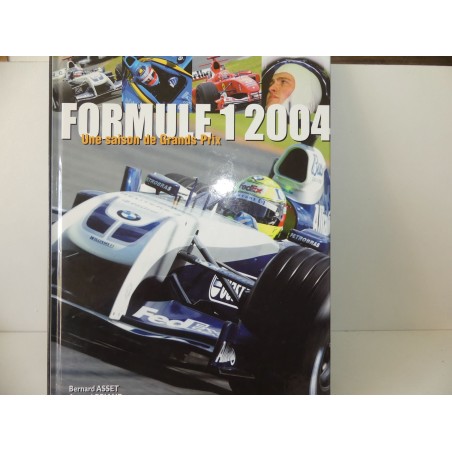 LIVRE FORMULE 1 2004 par Arnaud BRIAND édition HORIZON ILLIMITE 2004