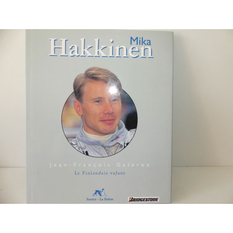 LIVRE M. HAKKINEN 1974-1998 écrit par J.F. GALERON EDITIONS LA SIRENE 1998