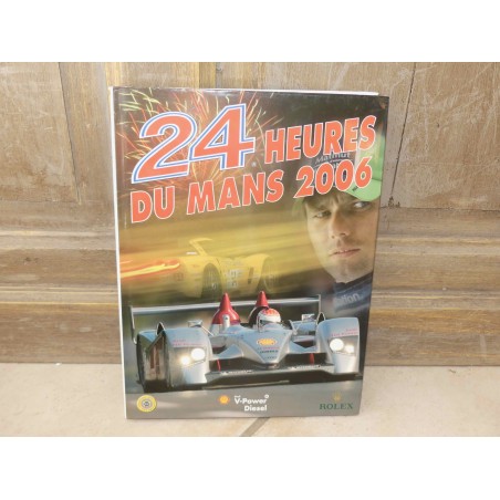 LIVRE OFFICIEL DES 24 HEURES DU MANS 2006 ACLA - ACO