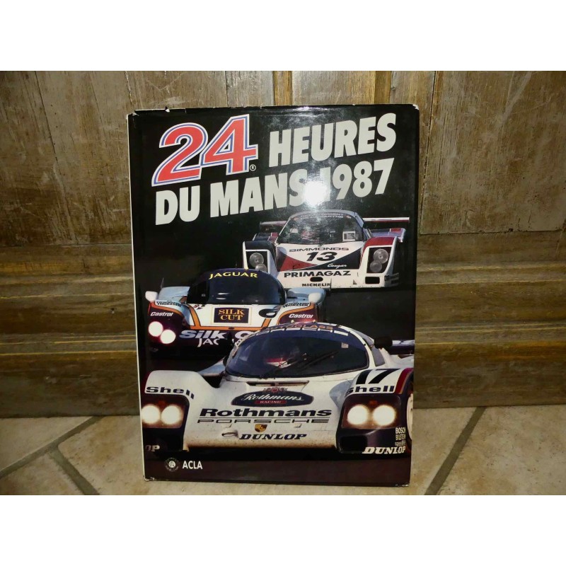 LIVRE OFFICIEL DES 24 HEURES DU MANS 1987 ACLA - ACO