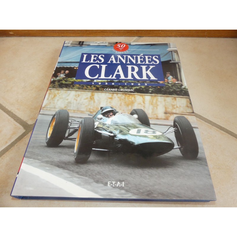 LIVRE LES ANNEES CLARK 50 ans De FORMULE 1 VOLUME 2 ETAI