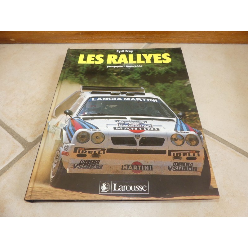LIVRE LES RALLYES DE CYRIL FREY LAROUSSE