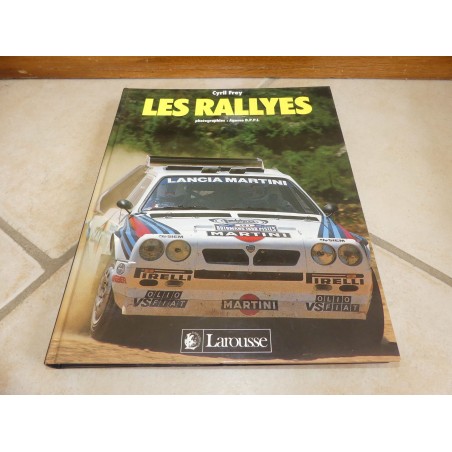 LIVRE LES RALLYES DE CYRIL FREY LAROUSSE