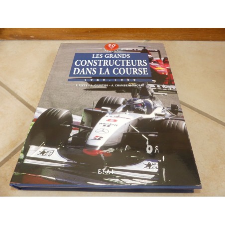 LIVRE LES GRANDS CONSTRUCTEURS DANS LA COURSE 1989-1999 50 ans De FORMULE 1 VOLUME 5 ETAI