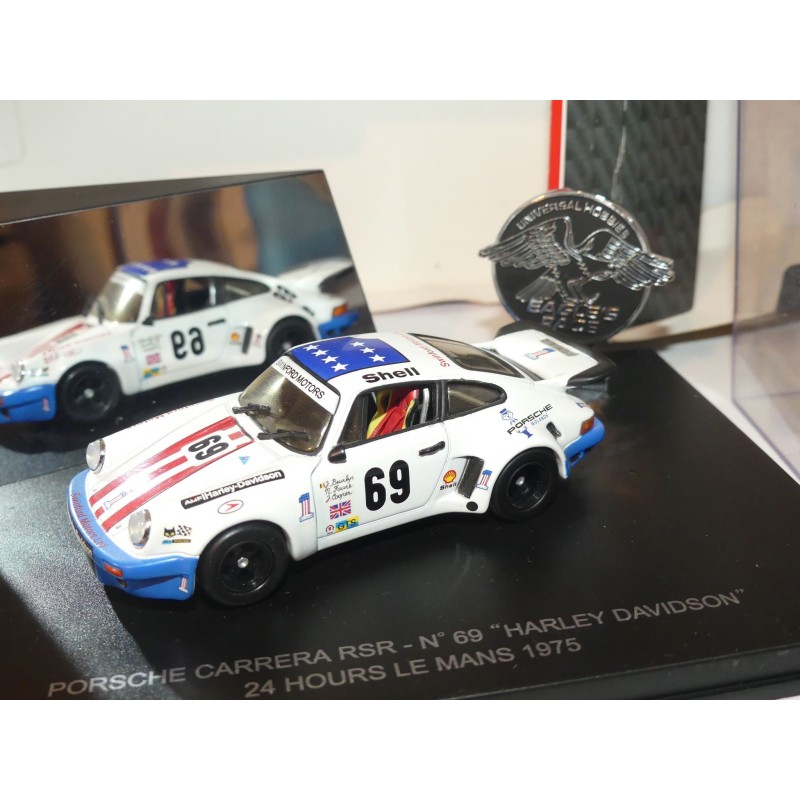 PORSCHE CARRERA RSR N°69 LE MANS 1975 HARLEY DAVIDSON UNIVERSAL HOBBIES 1:43